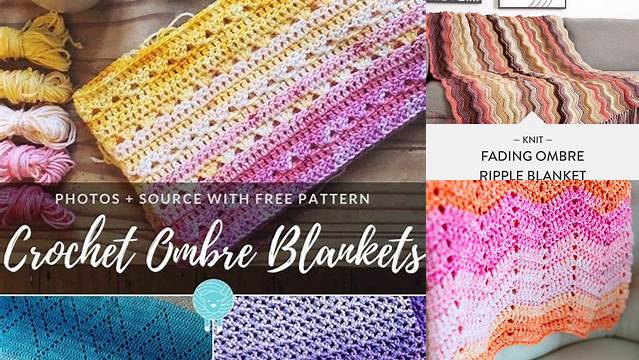 36+ Crochet Blanket Patterns For Ombre Yarn