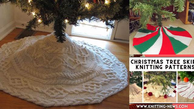 65+ Free Knitting Pattern For Xmas Tree Skirt