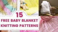 12+ Free Patterns For Easy Baby Blankets To Knit