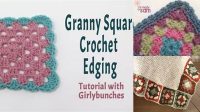 27+ Granny Square Edging Patterns