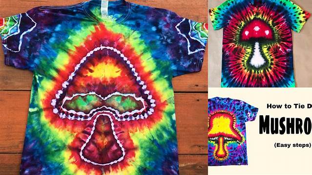 91+ Mushroom Tie Dye Shirt Instructions