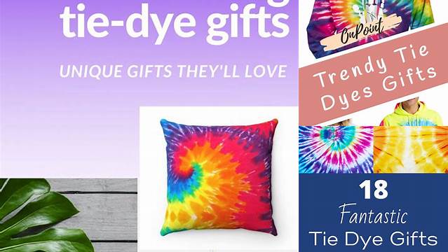 59+ Tie Dye Gift Ideas