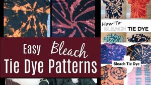 73+ Tie Dye Patterns With Bleach