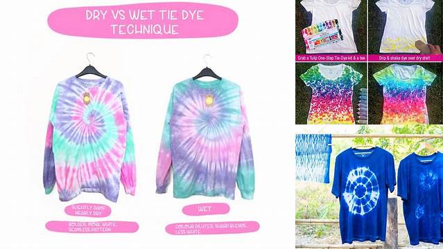 97+ Wet Tie Dye Technique Vs Dry