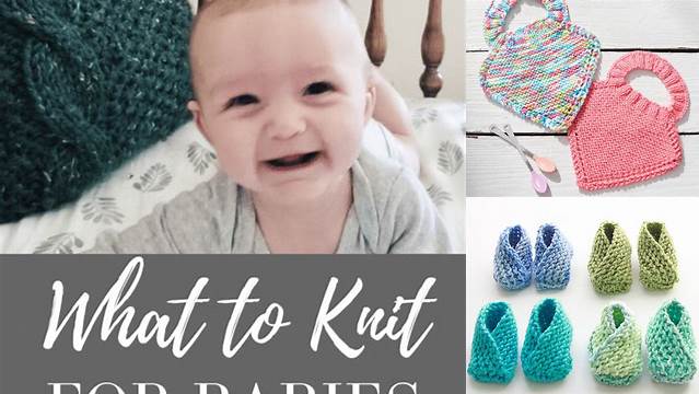 5092+ Easy Things To Knit For Babies